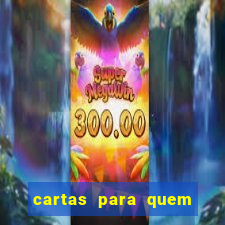 cartas para quem vai passar pelo encontro com deus